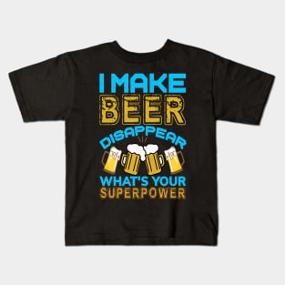 I Make Beer Disappear Kids T-Shirt